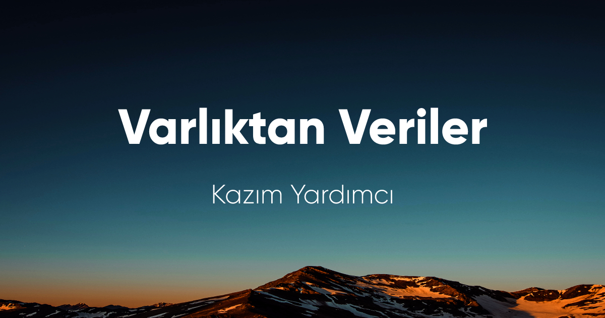 Varlıktan Veriler